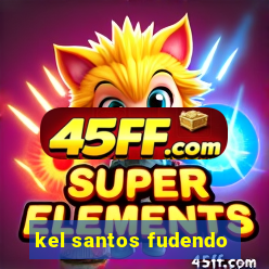 kel santos fudendo